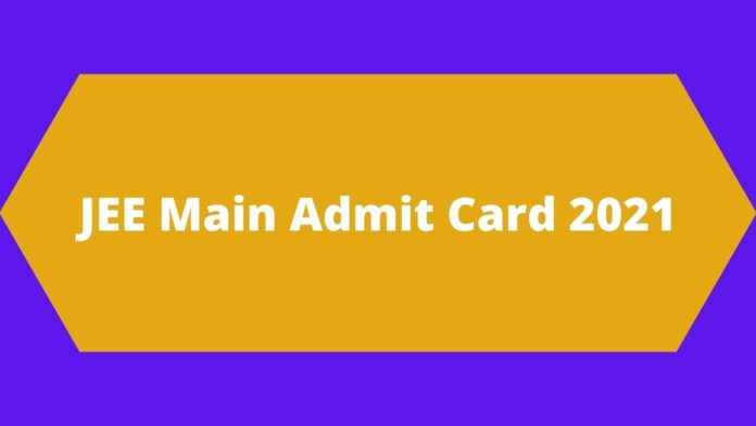 JEE Main Admit Card 2021